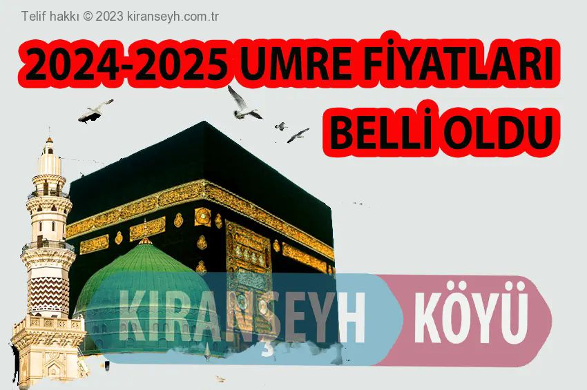 2024-2025 1. Dönem Umre fiyatları açıklandı