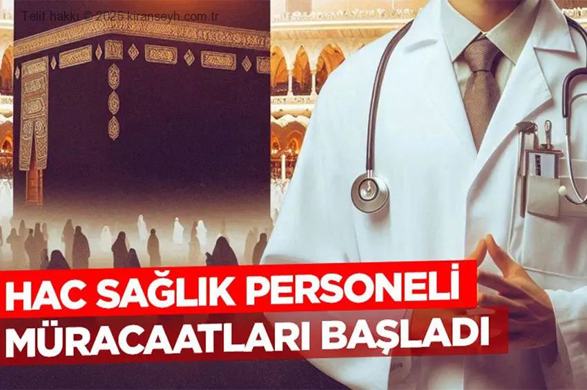 2026 Hac sağlık personeli müracaatları başladı