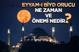 Eyyam-ı biyd orucu nedir? ne zaman ve önemi nedir? başlıklı haber resmi