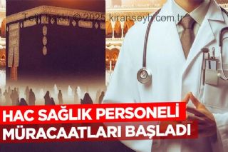 2026 Hac sağlık personeli müracaatları başladı başlıklı haber resmi