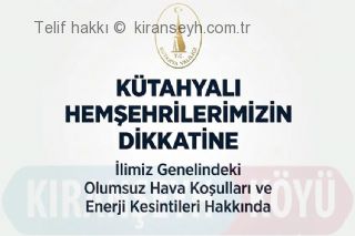 Kütahya Valiliğinden olumsuz hava koşullarına dair açıklama yapıldı başlıklı haber resmi
