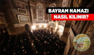 Bayram Namazı nasıl kılınır?